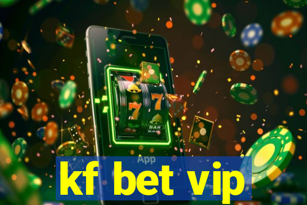 kf bet vip